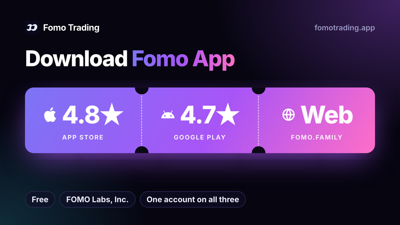 Download Fomo App: 4.8 stars on the App Store, 4.7 on Google Play, or the web app at fomo.family