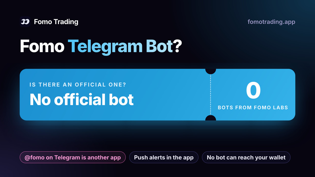 Fomo Telegram bot: there is no official Fomo bot, @fomo on Telegram is a different app, and alerts come as push notifications